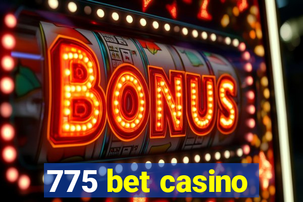 775 bet casino